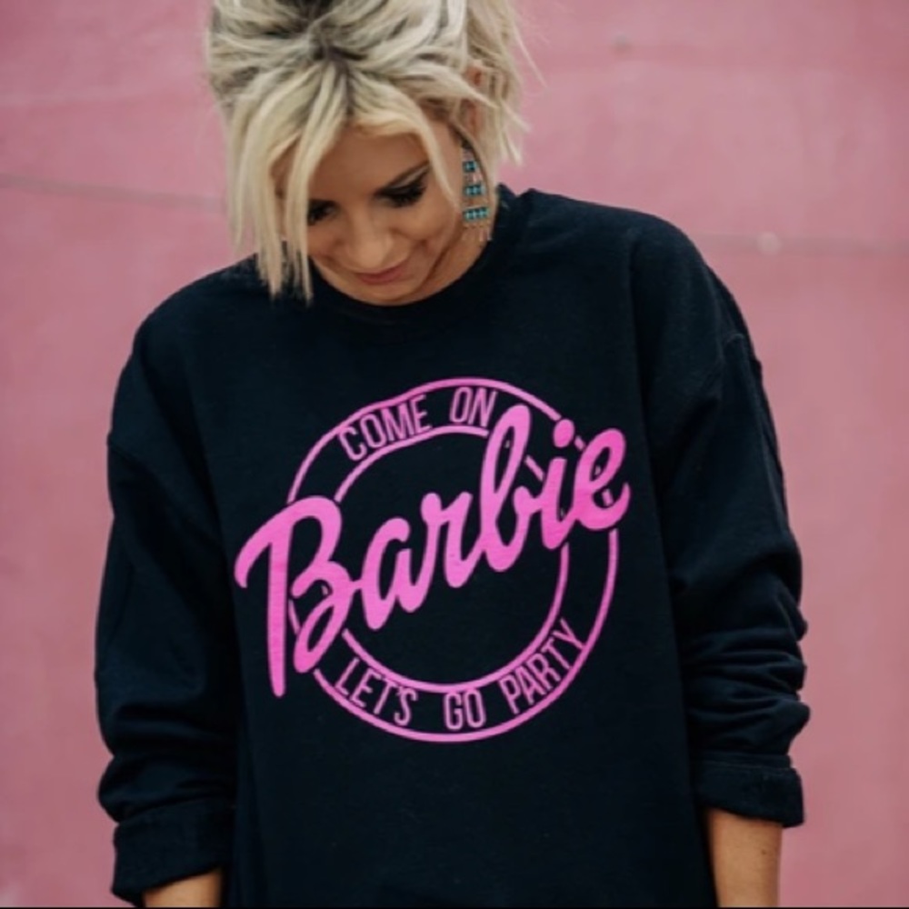 Come on Barbie Sweatshirt